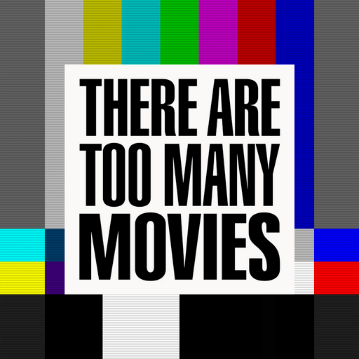 @therearetoomanymovies Profile Picture
