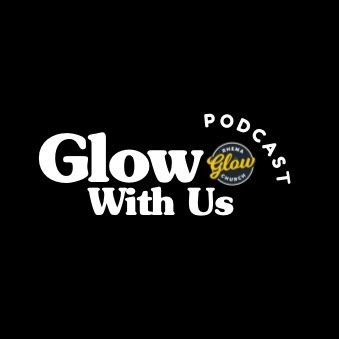 @glowwithuspodcast Profile Picture