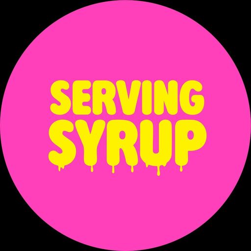 @servingsyrup Profile Picture
