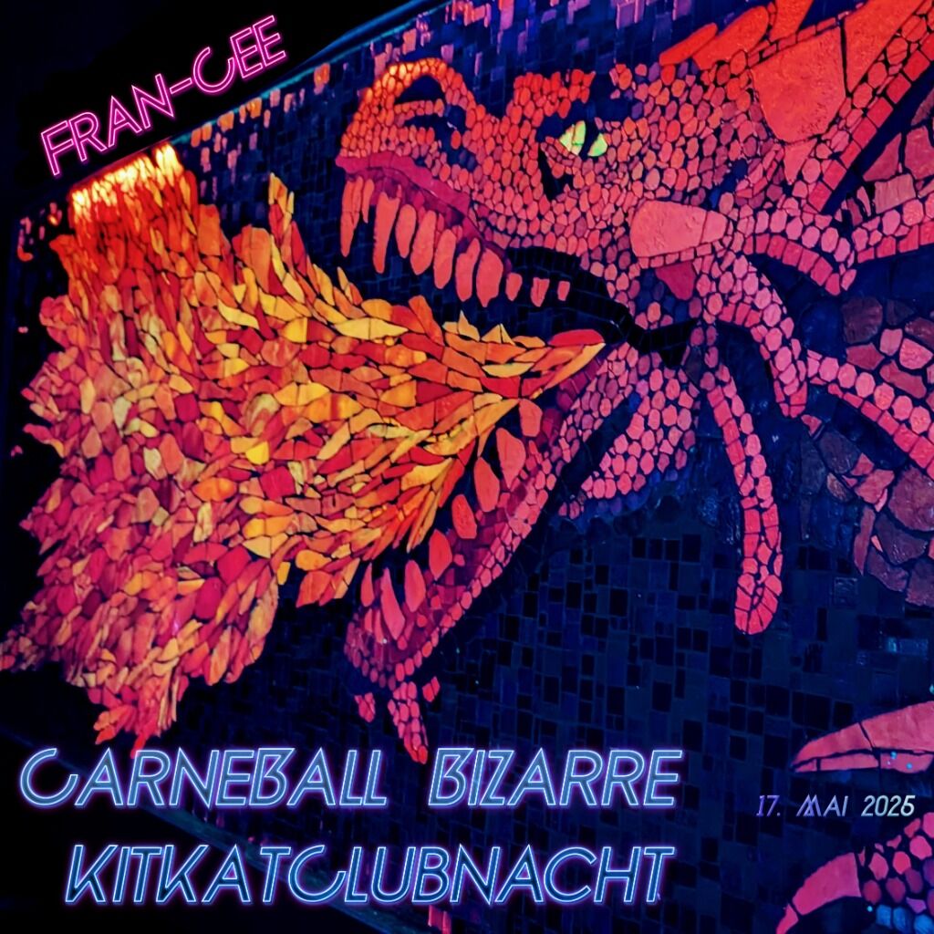 Fran-Cee - Carneball Bizarre @KitKatClub, 17. Mai 2025 