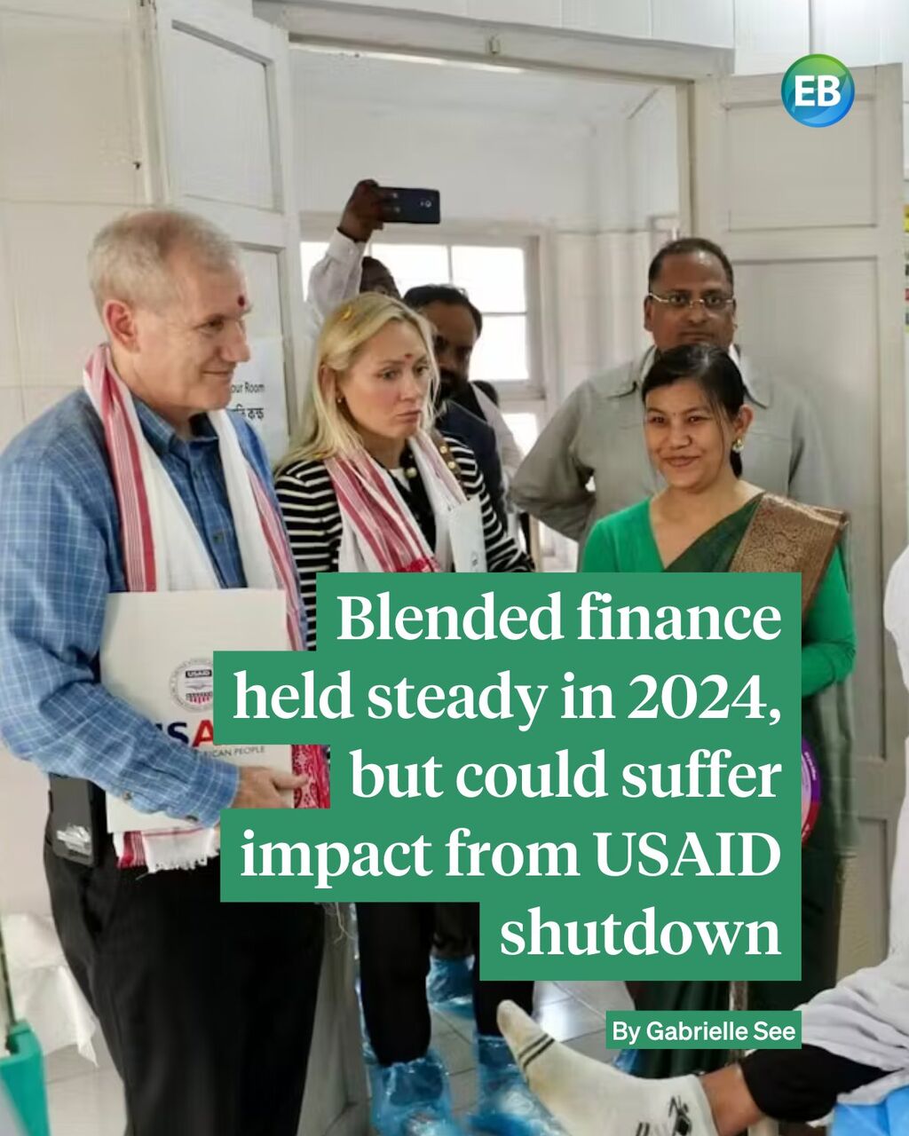Blended finance held steady in 2024, but could suffer impact from USAID shutdown: report
