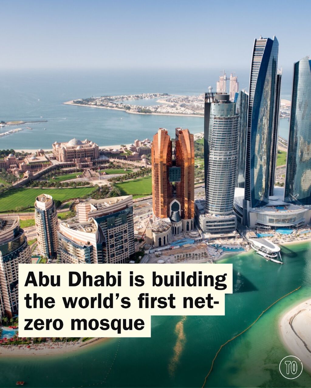 Abu Dhabi is building the world&rsquo;s first net-zero mosque