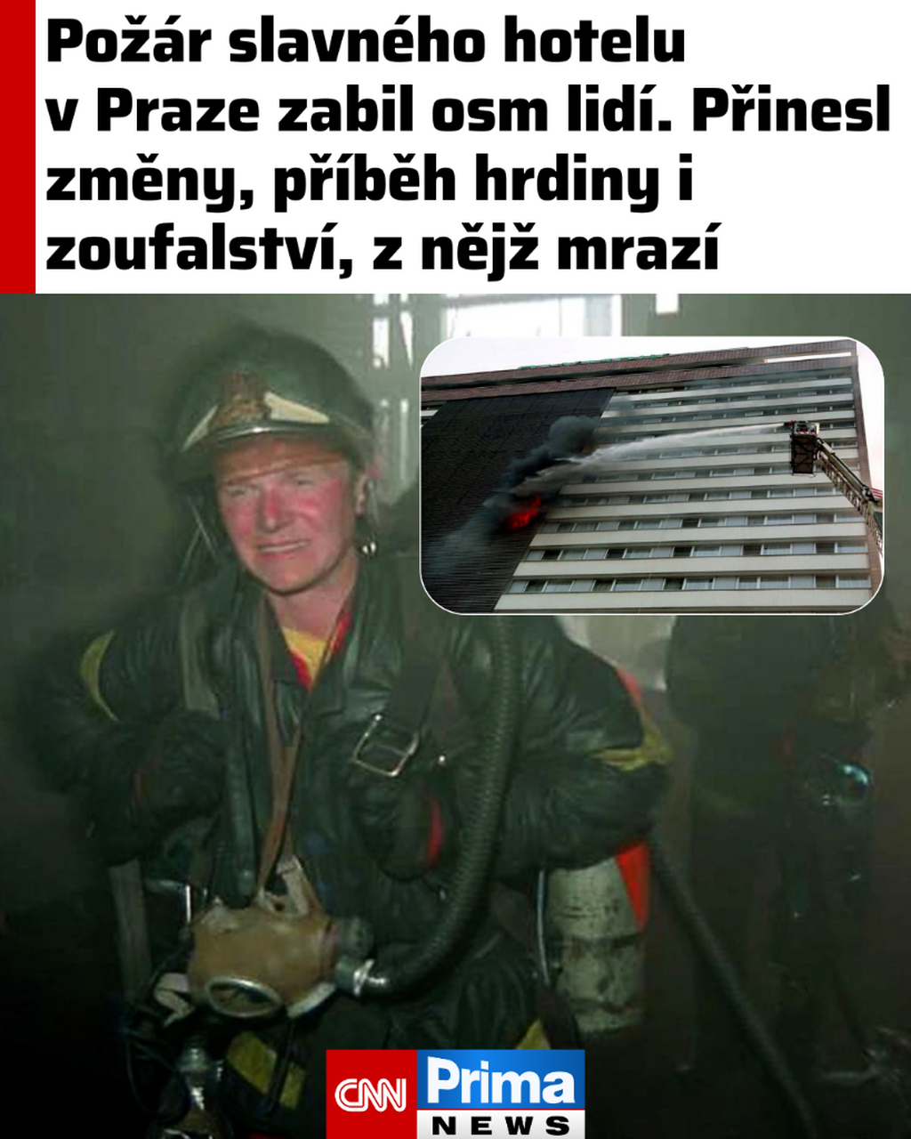 Pož&aacute;r hotelu v Praze zabil osm lid&iacute;. Přinesl změny, př&iacute;běh hrdiny i zoufalstv&iacute;, z nějž mraz&iacute;