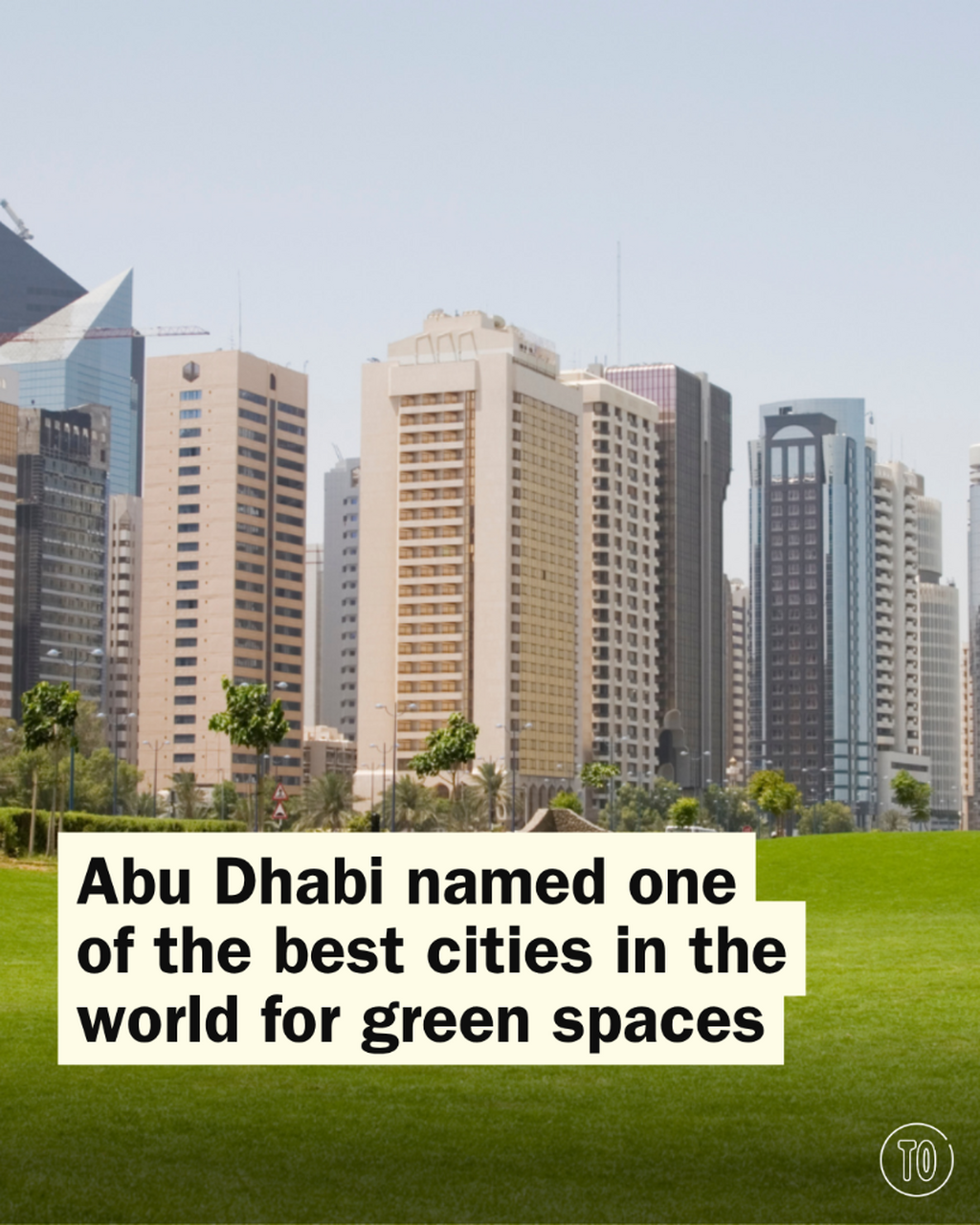 Abu Dhabi named one of the best cities in the world for green space and nature