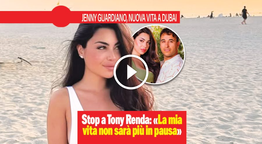 Jenny Guardiano dopo Tony Renda: ha un nuovo amore a Dubai?