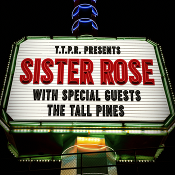 The Tall Pines - Sister Rose