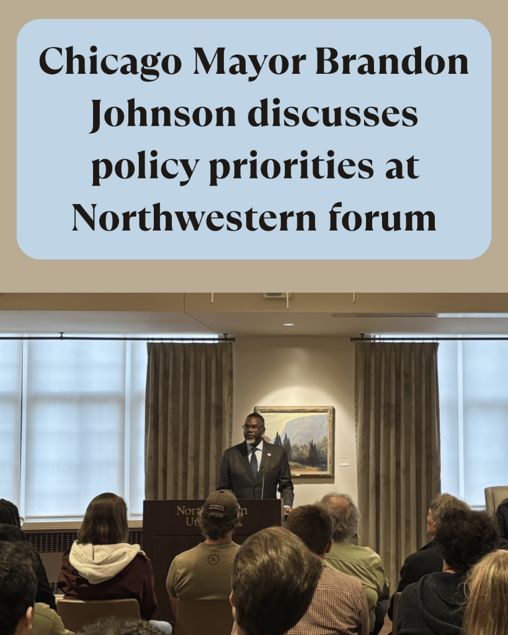 Chicago Mayor Brandon Johnson discusses policy priorities at Northwestern forum