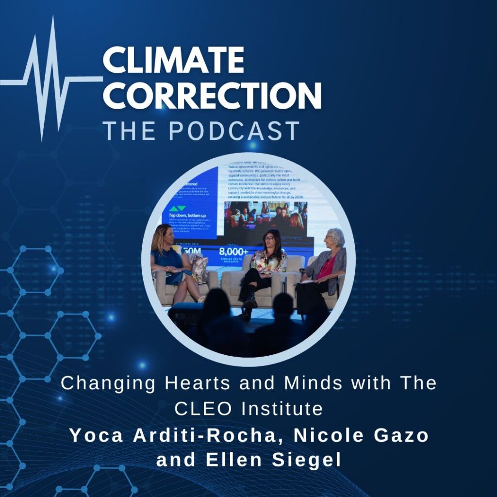 NEW  CLIMATE CORRECTION PODCAST EPISODE- Changing Hearts and Minds with The CLEO Institute