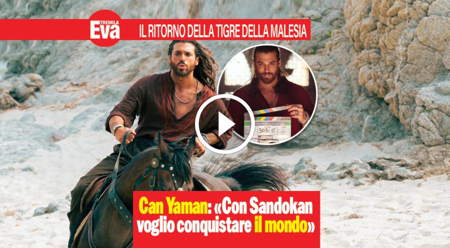 Can Yaman: &laquo;con Sandokan ora voglio conquistare il mondo&raquo;