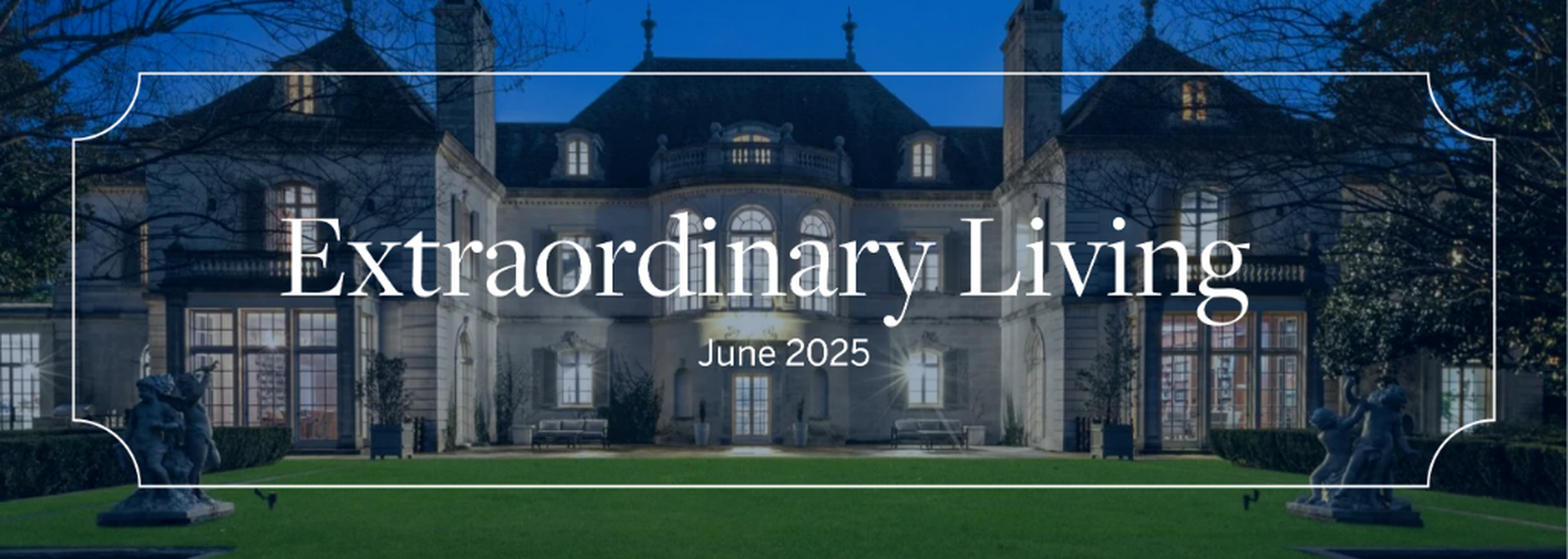 Extraordinary Living: June 2025