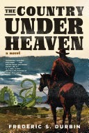 E165: Interview with Frederic S. Durbin, author of The Country Under Heaven