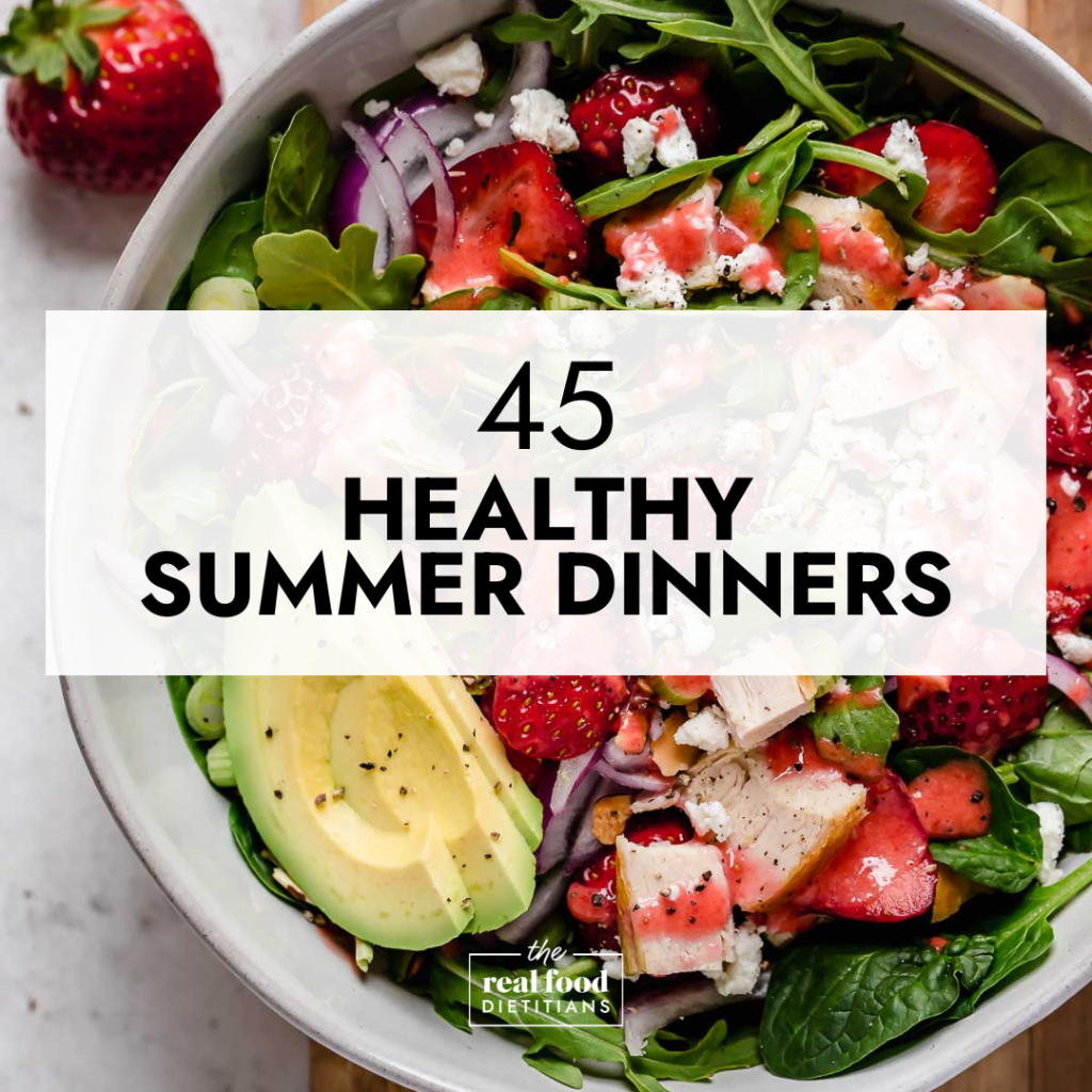 45 Healthy Summer Dinners