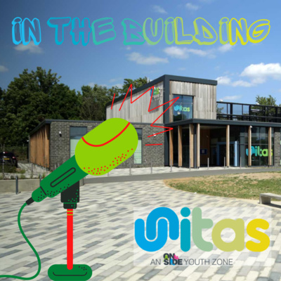 In The Building podcast with Unitas Youth zone