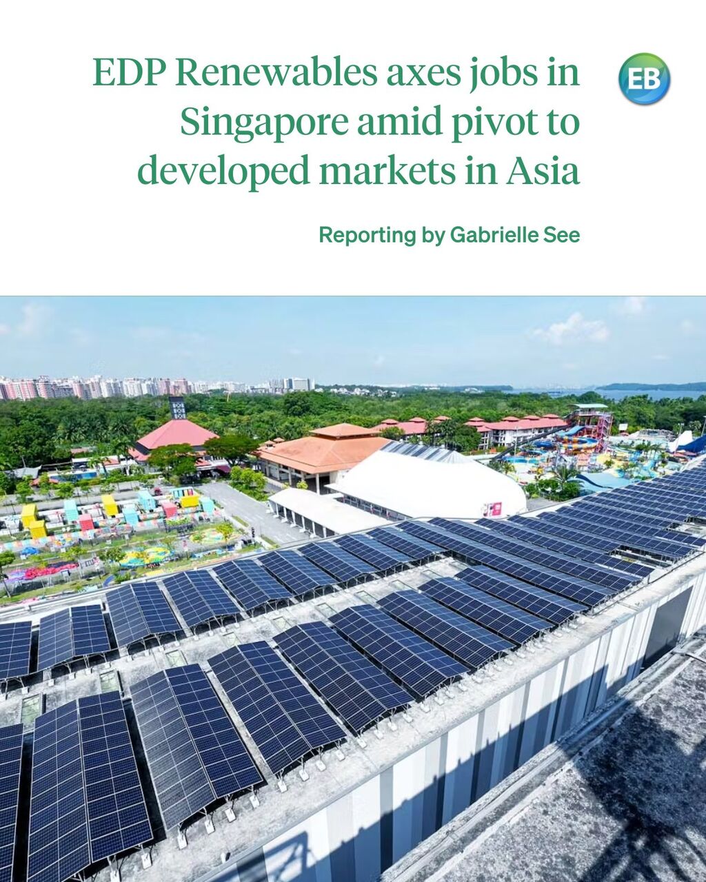 EDP Renewables axes jobs in Singapore amid pivot to developed markets in Asia