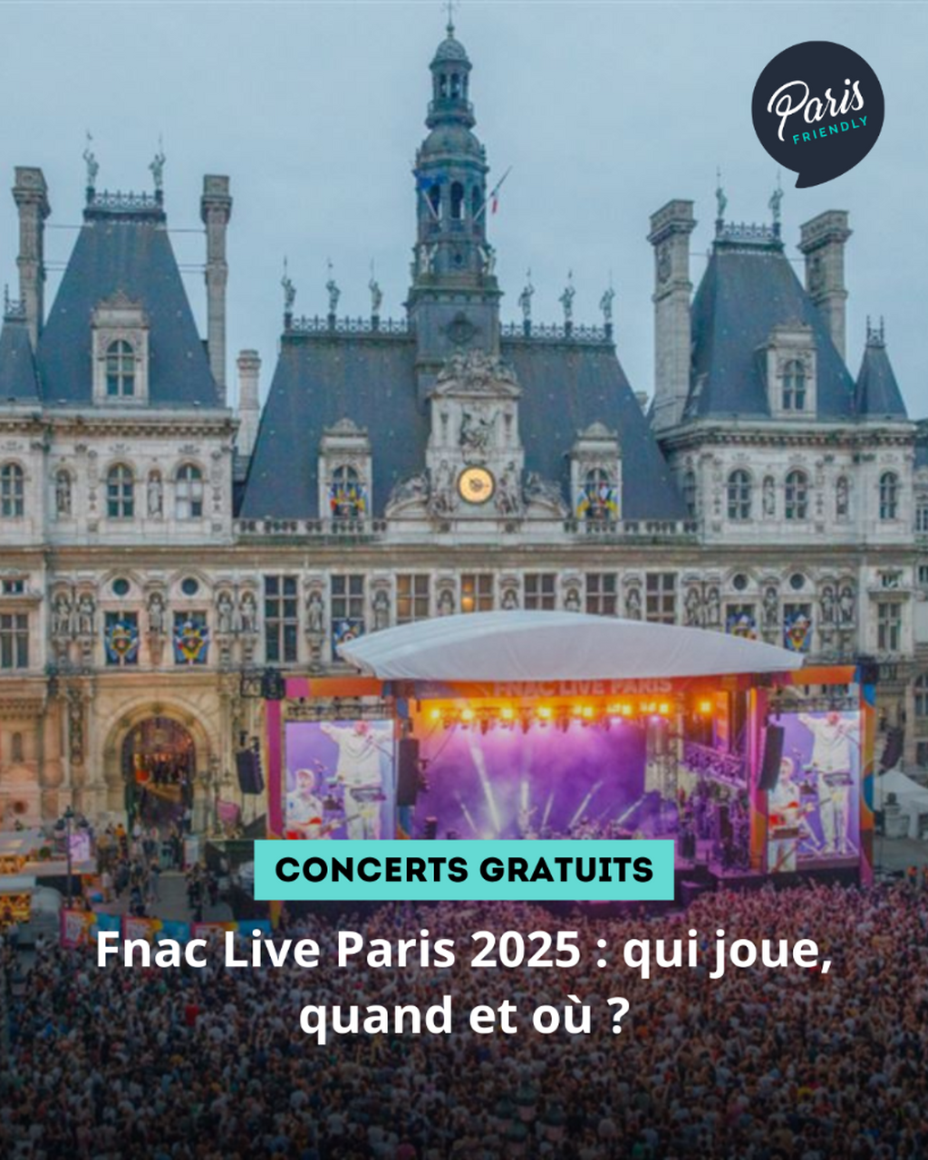 Fnac Live Paris 2025 : qui joue, quand et o&ugrave; ?