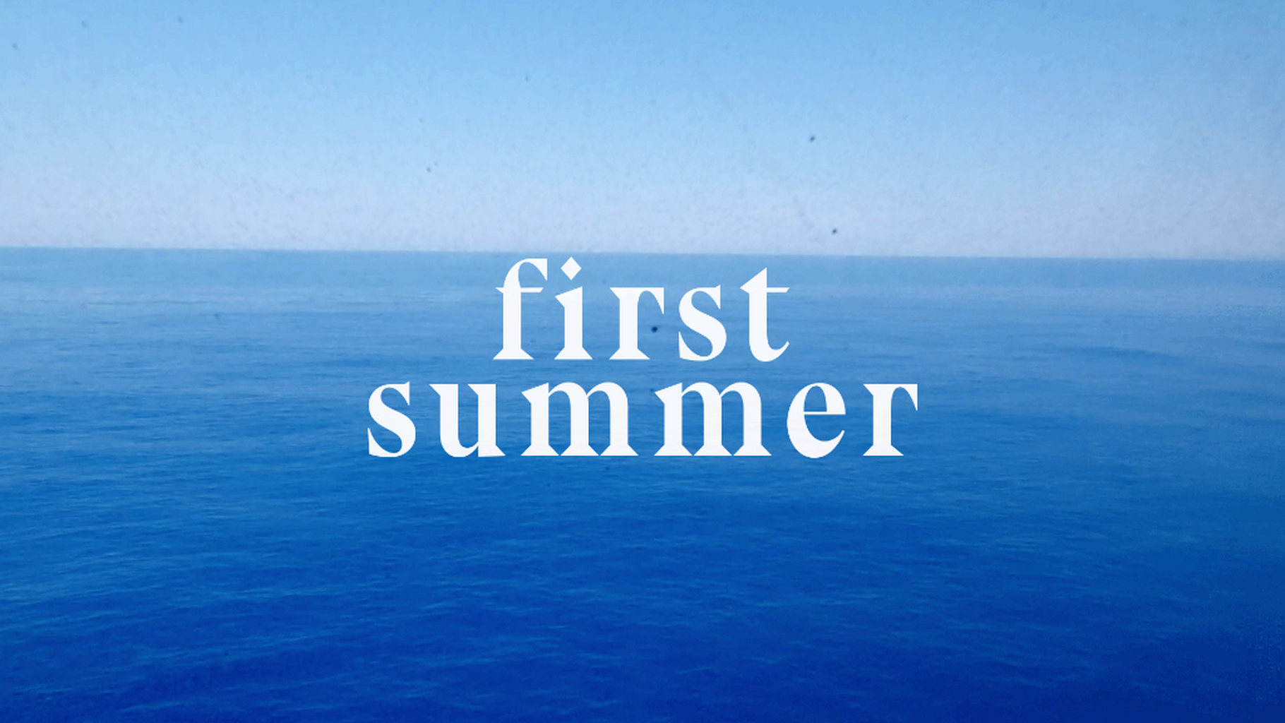 First Summer (official video)