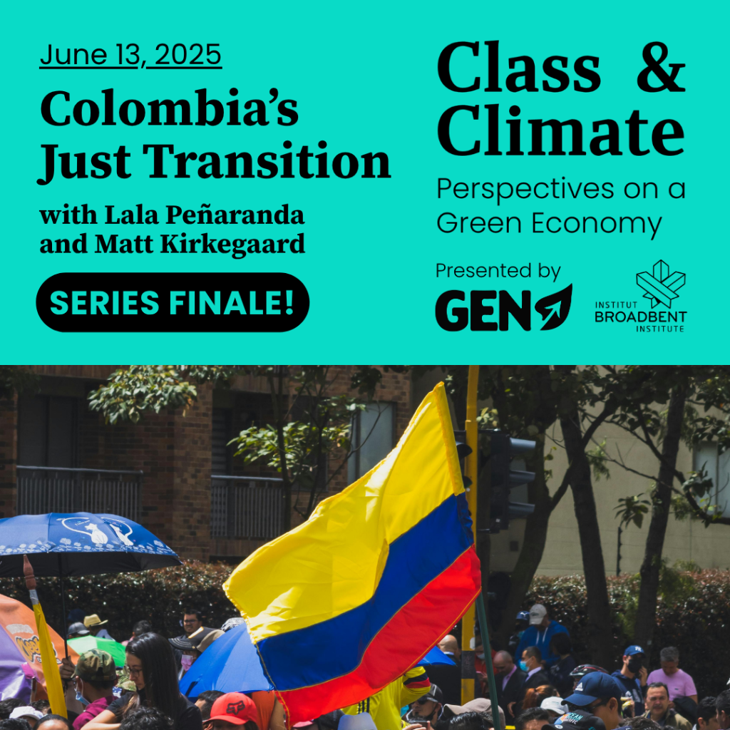 Class & Climate: Colombia&rsquo;s Just Transition with Lala Pe&ntilde;aranda and Matt Kirkegaard | Perspectives Journal