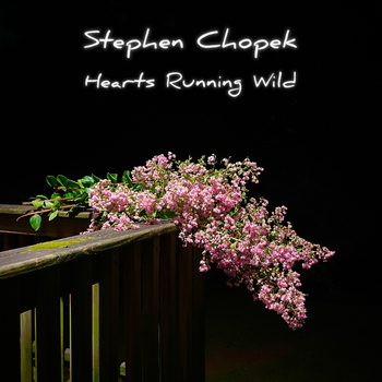 Stephen Chopek- Heart Running Wild
