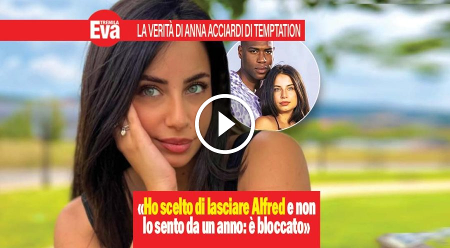 Anna Acciardi di Temptation Island, la confessione su Alfred