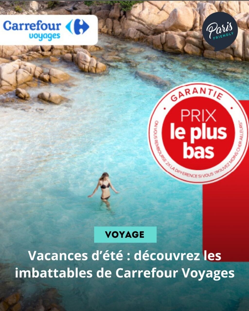 Vacances &eacute;t&eacute; 2025 : d&eacute;couvrez les Imbattables de Carrefour Voyages !