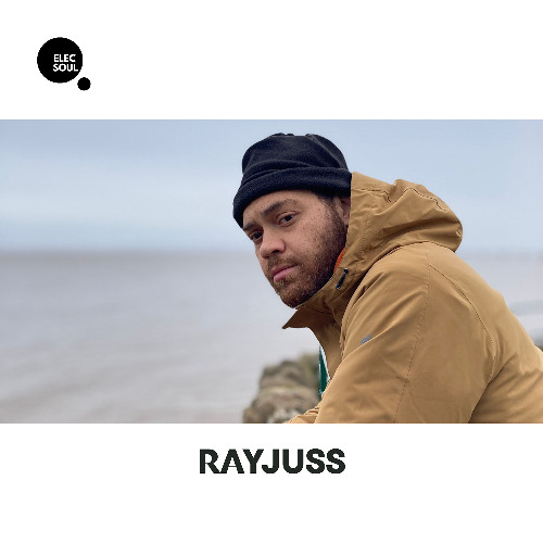 ELECSOUL #241 INTERVIEW WITH RAY JUSS