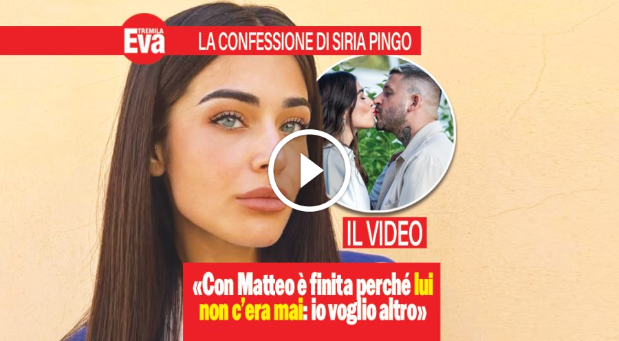 Siria Pingo rivela: &laquo;con Matteo &egrave; finita, lui non c'era mai&raquo;