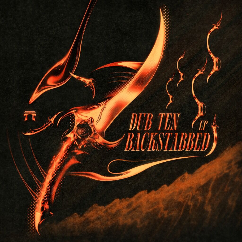 Dub Ten - Backstabbed EP