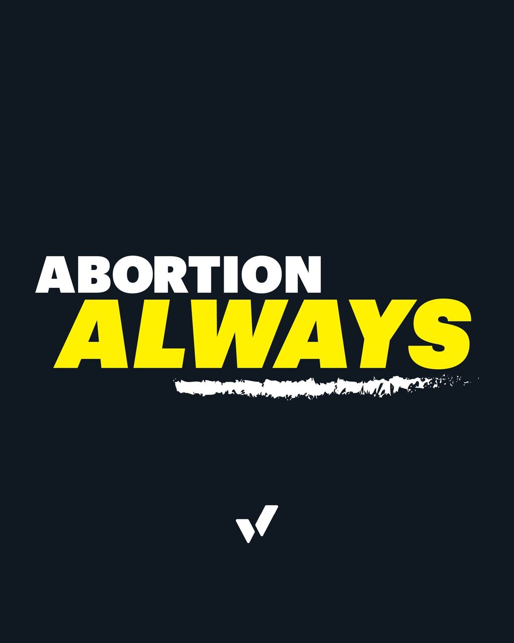 Abortion Always