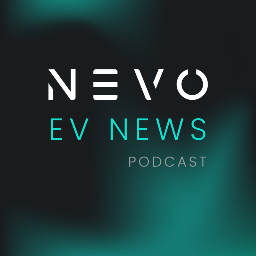 The Nevo EV News Podcast