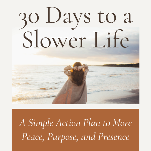 30 Days to a Slower Life
