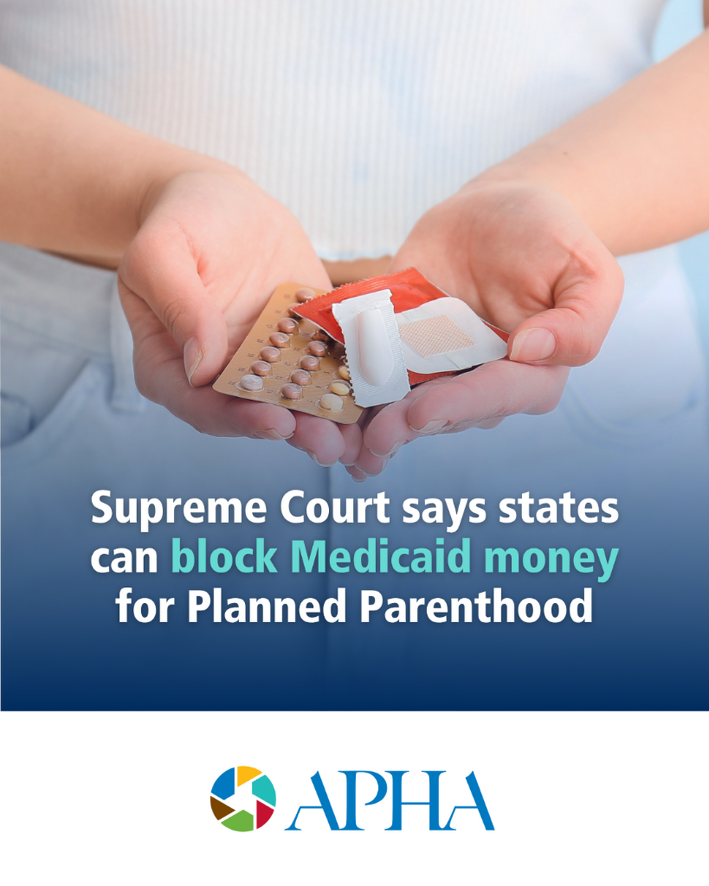 AP News Article - Supreme Court says states can block medicaid for Planned Parenthood