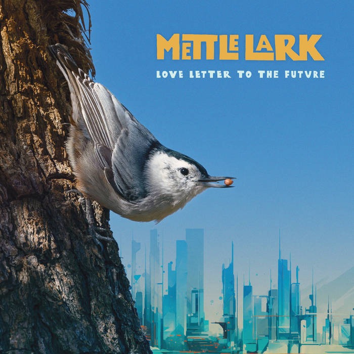 "Love Letter to the Future" by Mettle Lark