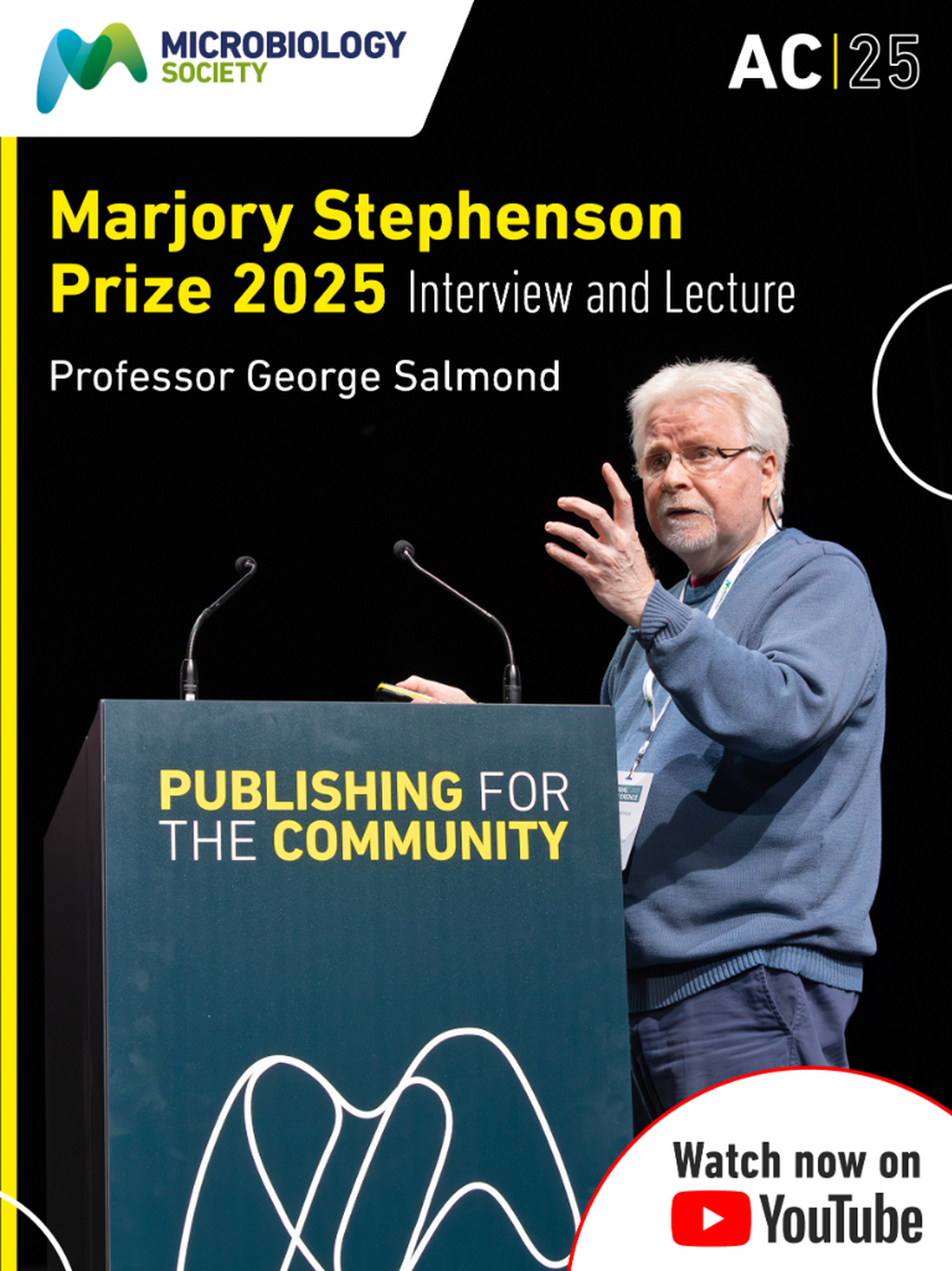 Marjory Stephenson Prize Lecture: Professor George Salmond - Phytopathogenesis, Quorum Sensing, Antibiotics, Flotation and Phages