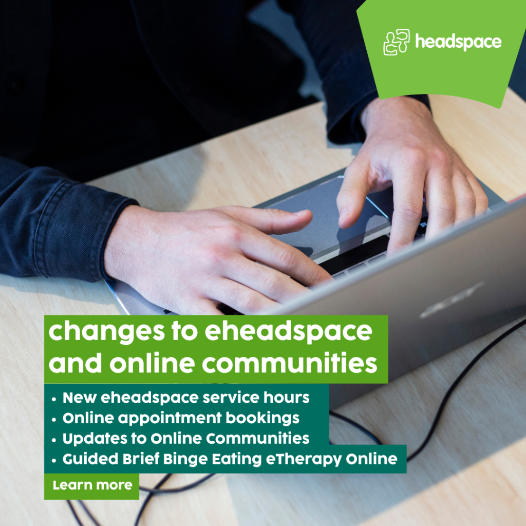 Changes to eheadspace and online communities