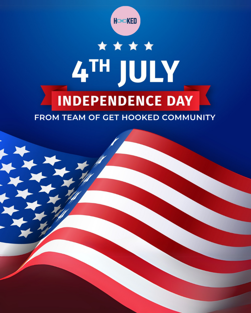Happy 4th of July to all Get Hooked Community Members