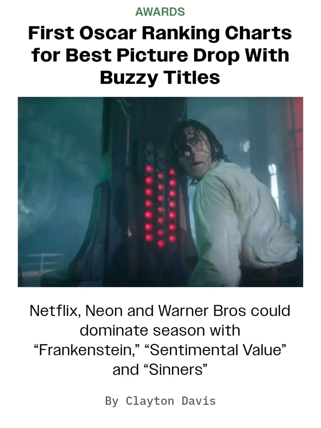 Oscar Predictions: Best Picture &mdash; Netflix, Neon and Warner Bros Could Dominate Season With &lsquo;Frankenstein,&rsquo; &lsquo;Sentimental Value&rsquo; and &lsquo;Sinners&rsquo;