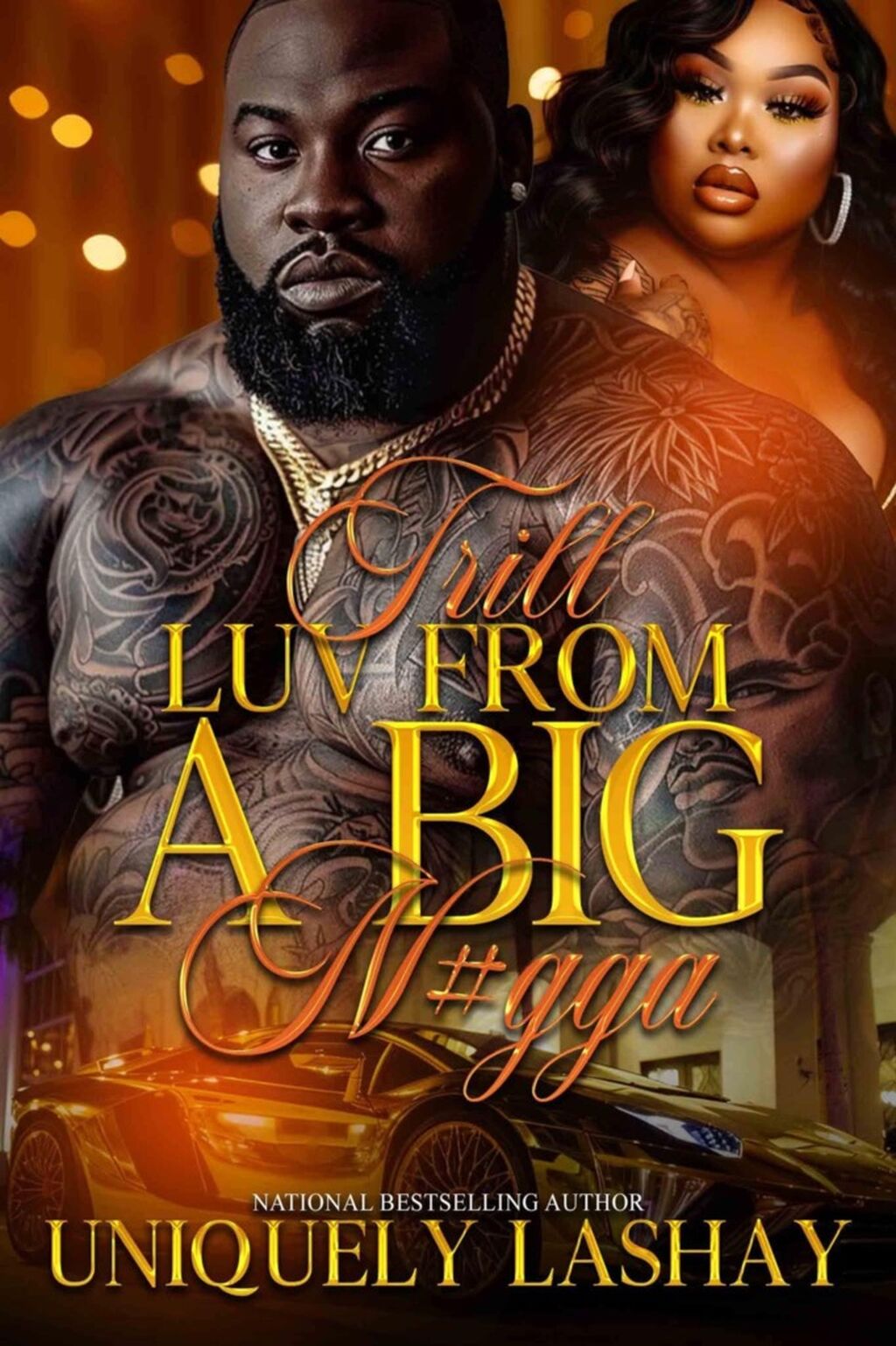 Trill Luv From A Big N#gga by Uniquely Lashay