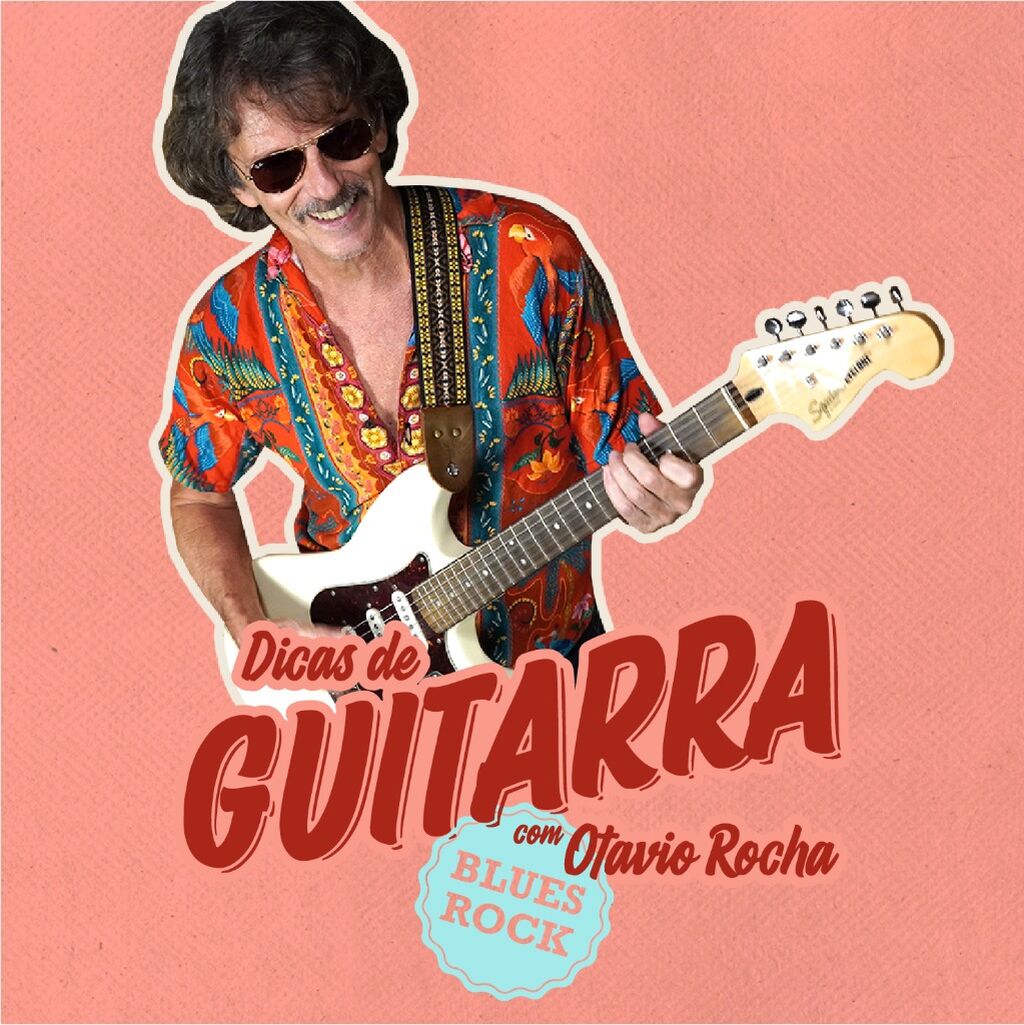 DICAS DE GUITARRA COM OTAVIO ROCHA