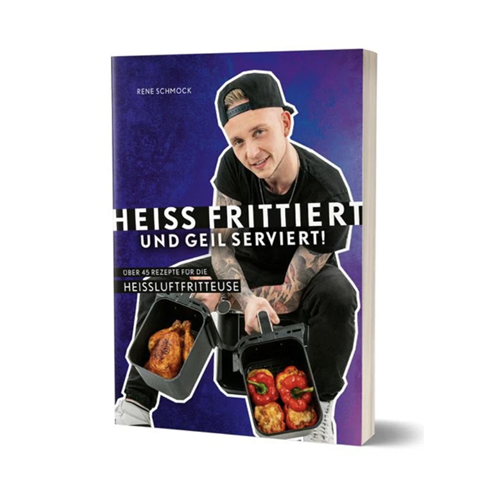 Mein 1. HEI&szlig;LUFTFRITTEUSEN-KOCHBUCH! Jetzt bestellen!