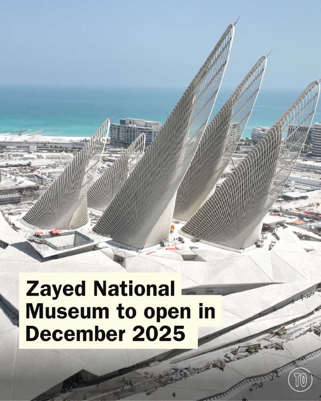 Zayed National Museum&rsquo;s opening date has been announced &ndash; and it&rsquo;s so soon