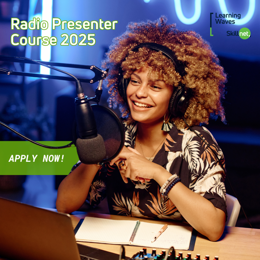 RADIO PRESENTER COURSE 2025 &ndash; APPLICATIONS NOW OPEN 