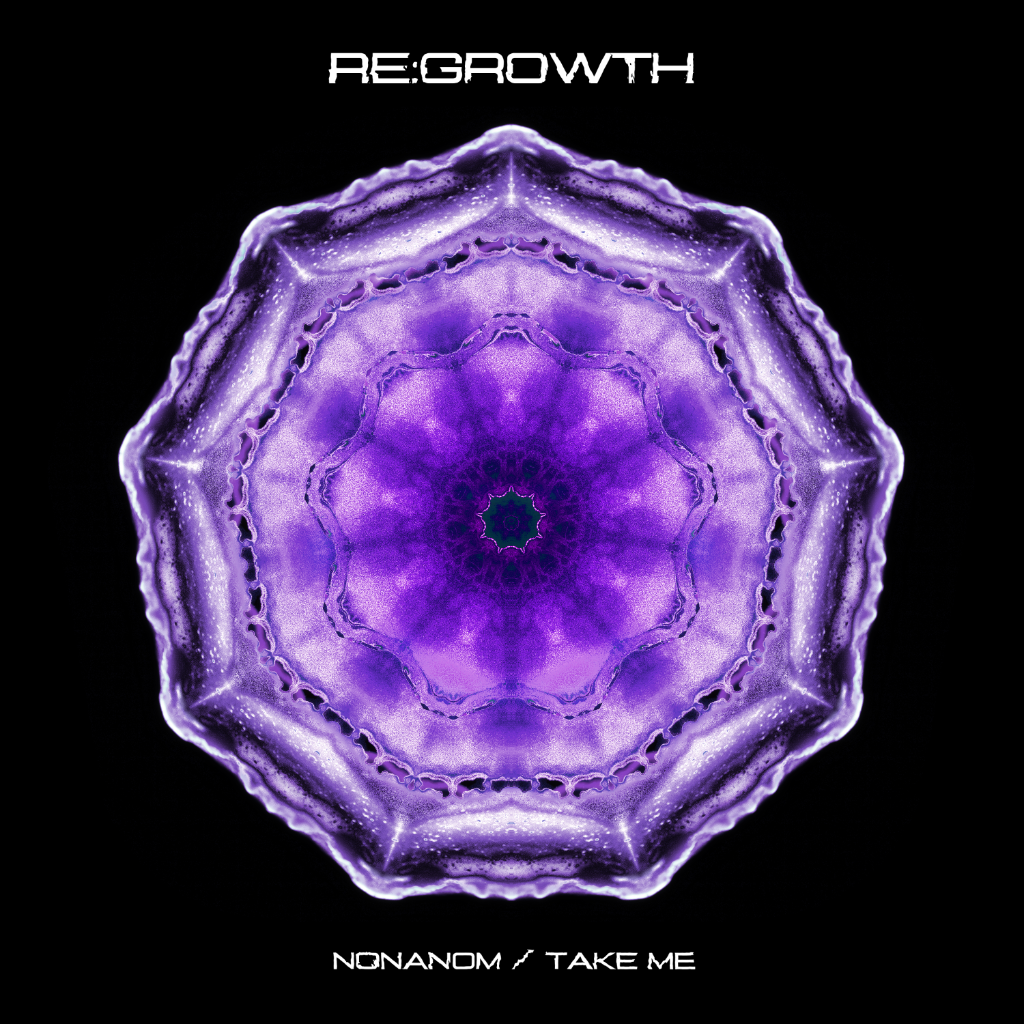 Re:growth - Nonanom / Take Me
