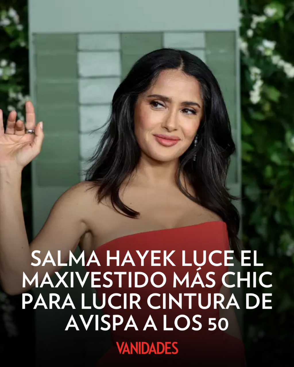 Salma Hayek luce el maxivestido m&aacute;s chic para lucir cintura de avispa a los 50