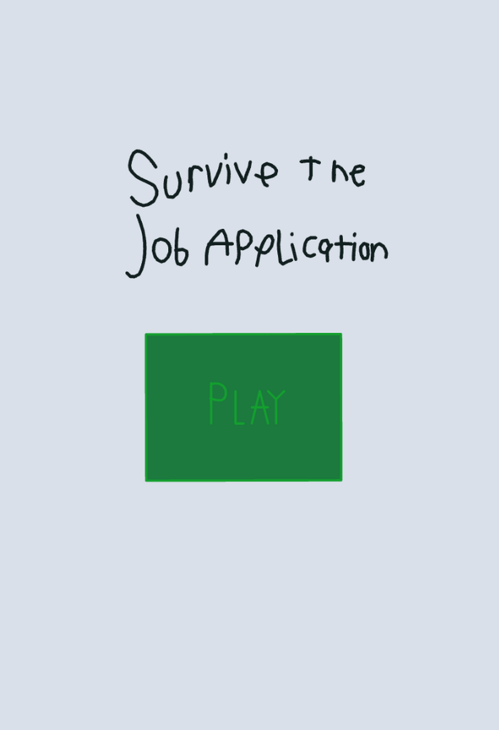 Survive the Job Application by BluududanimatesYT