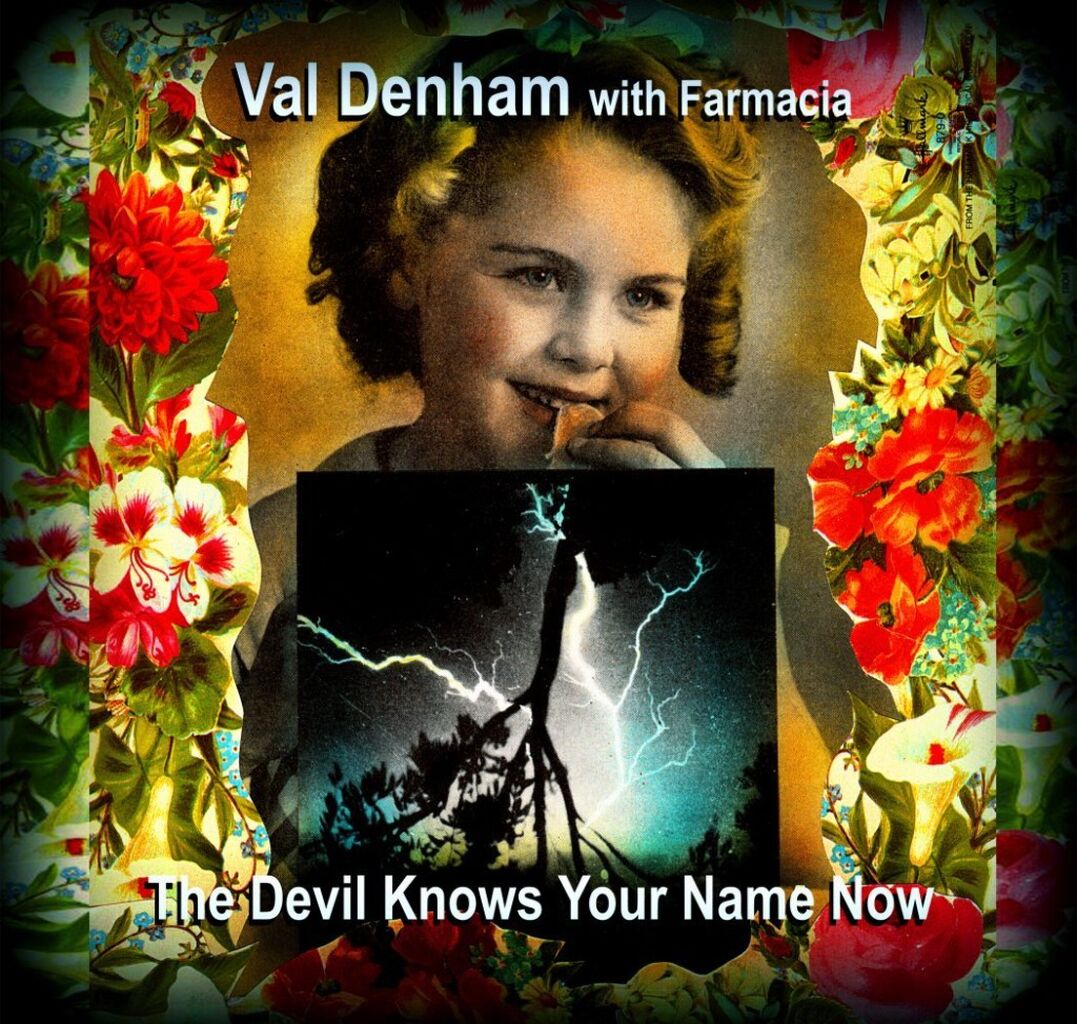 Val Denham with Farmacia (Psychofon cd album)