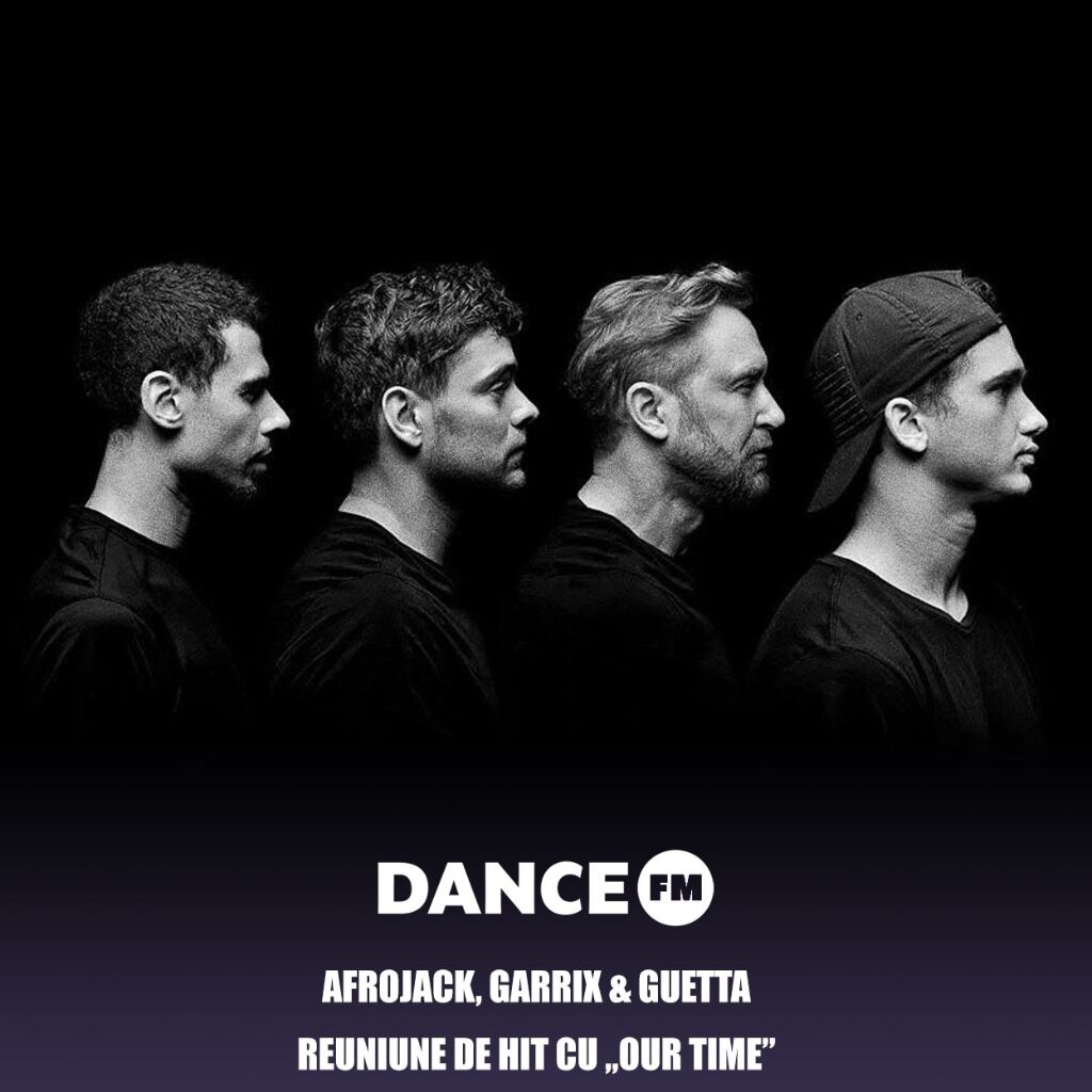 Afrojack, Garrix & Guetta &ndash; Reuniune de hit cu &bdquo;Our Time&rdquo;