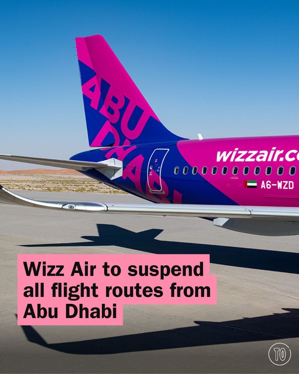 Wizz Air is officially stopping Abu Dhabi flights this year