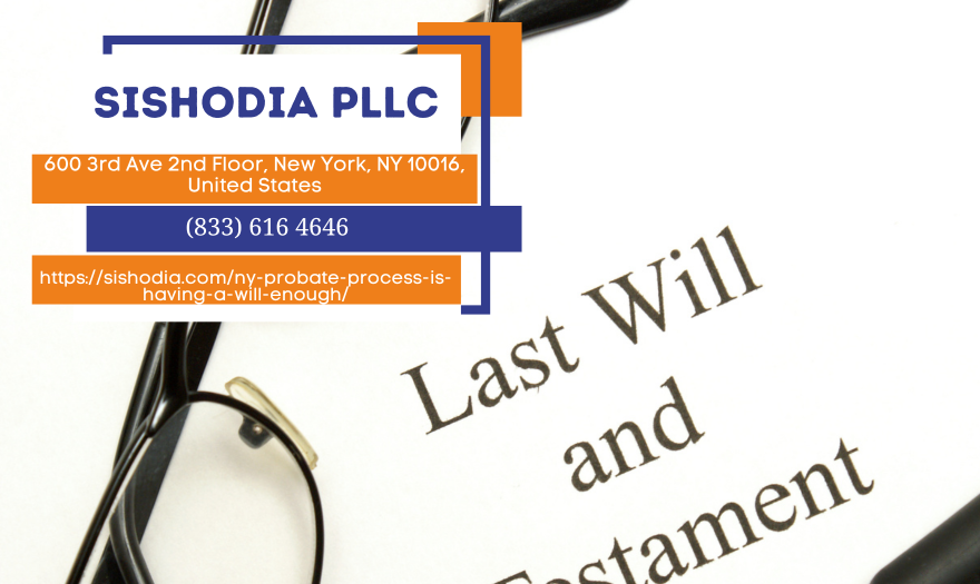 NY Probate Process: Is Having a Will Enough?