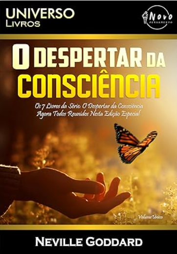 o despertar da consci&ecirc;ncia - Neville Goddard