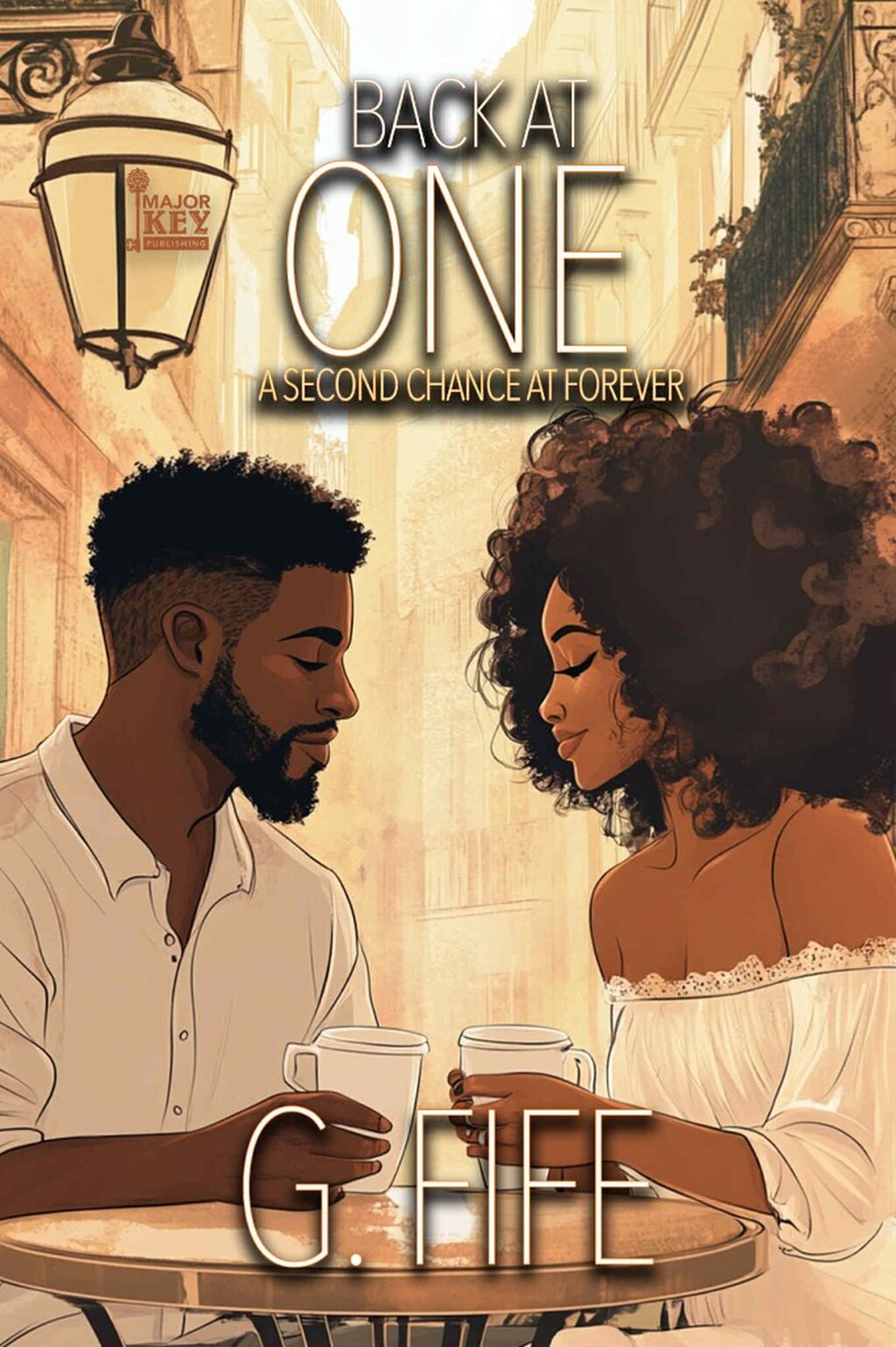 Back At One: A Second Chance At Forever by G. Fife